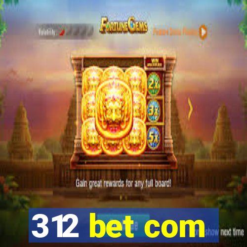 312 bet com